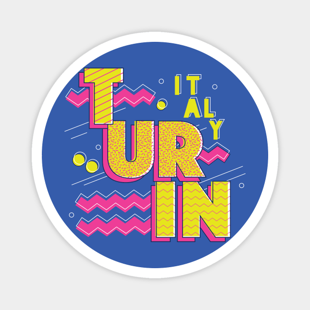 Retro 90s Turin, Italy Magnet by SLAG_Creative